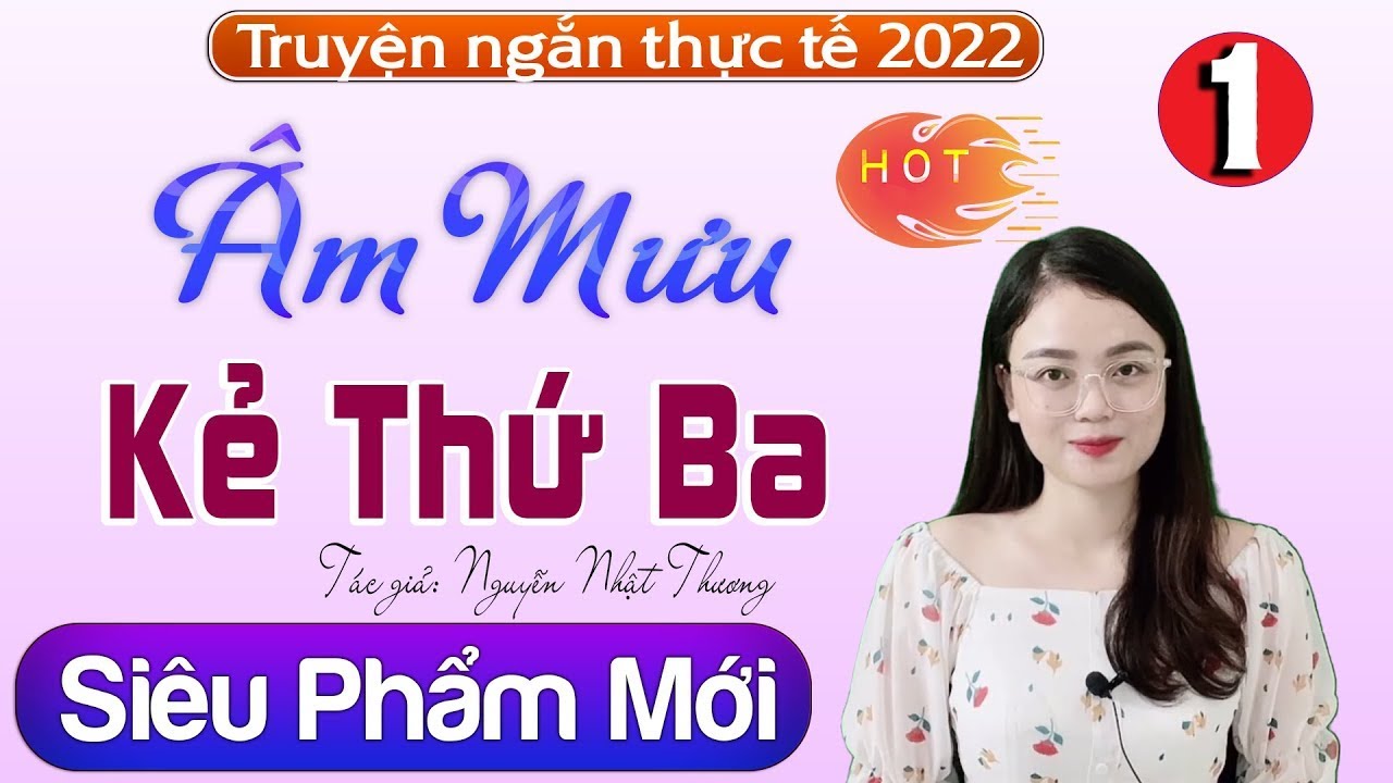 Full Truyện Ngắn Thầm Kín Hay Nhất 2026 - ÂM MƯU KẺ THỨ BA - Nghe rồi lại muốn nghe tiếp - [HOT]