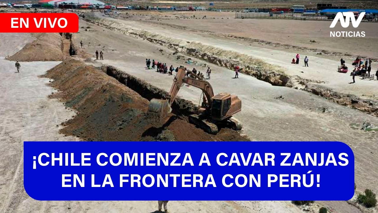 De 5 a 7 🎧✨¡CHILE COMIENZA A CAVAR ZANJAS EN LA FRONTERA CON PERÚ! - ATV+