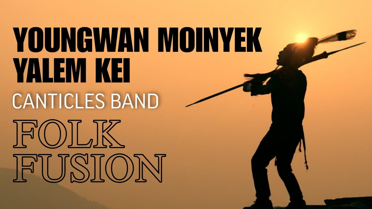 YOUNGWAN MOINYIK YALEM KEI (FOLK FUSION) CANTICLES BAND 