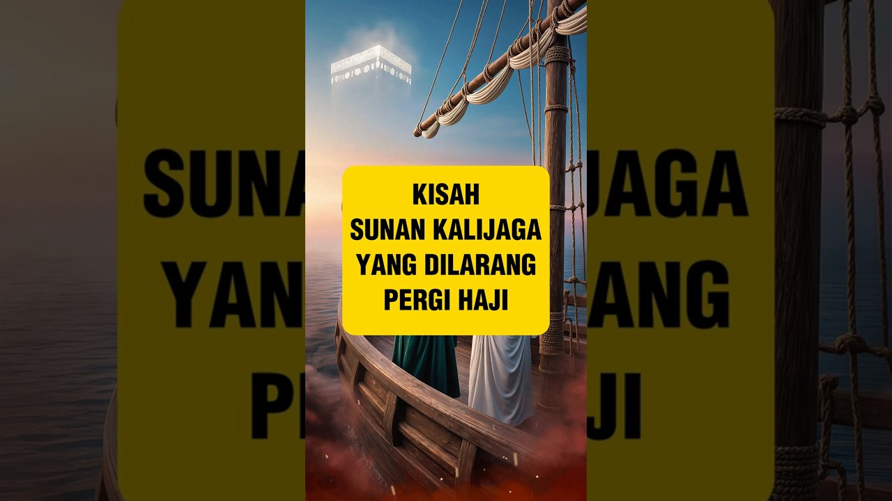 Kisah Sunan Kalijaga yang Dilarang Pergi Haji