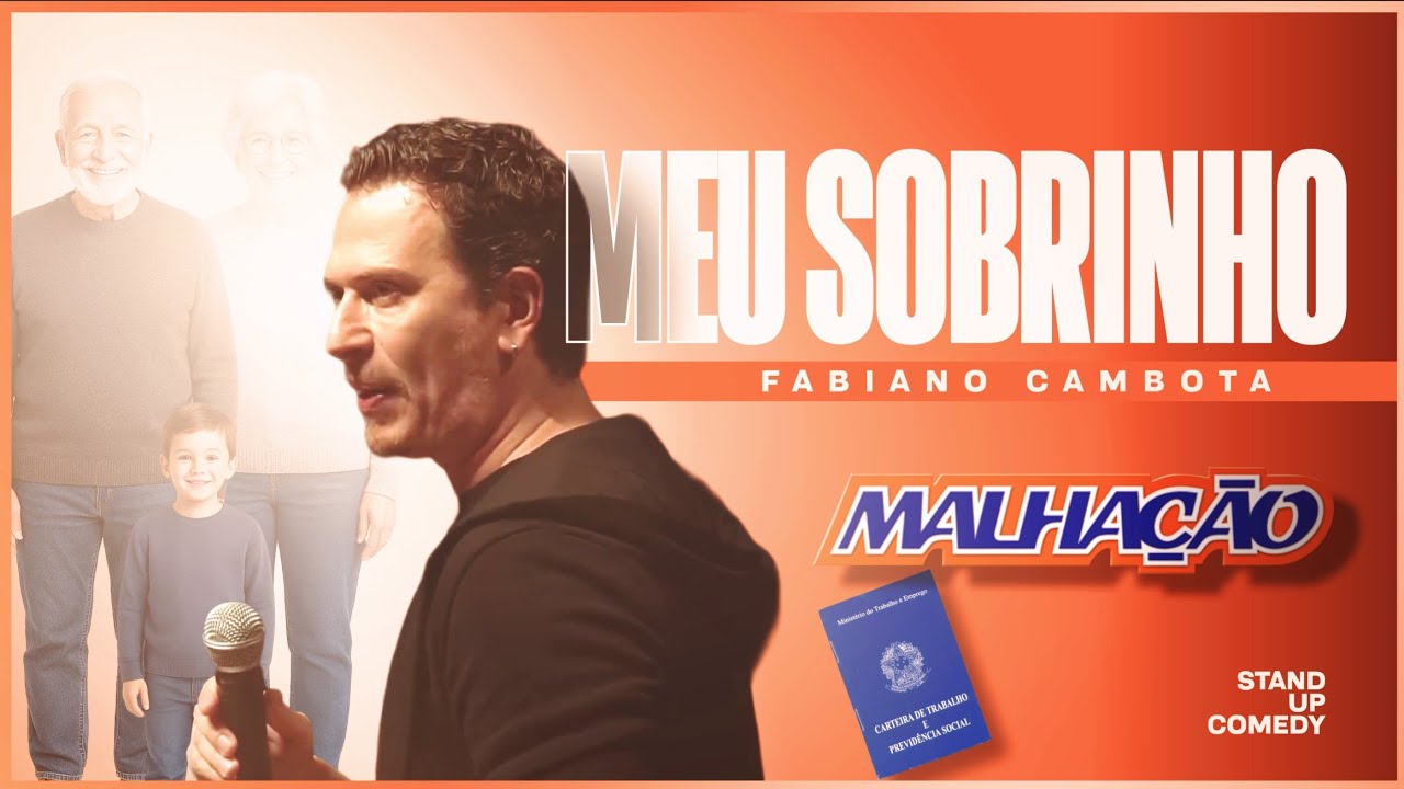 MEU SOBRINHO - FABIANO CAMBOTA - STAND UP COMEDY