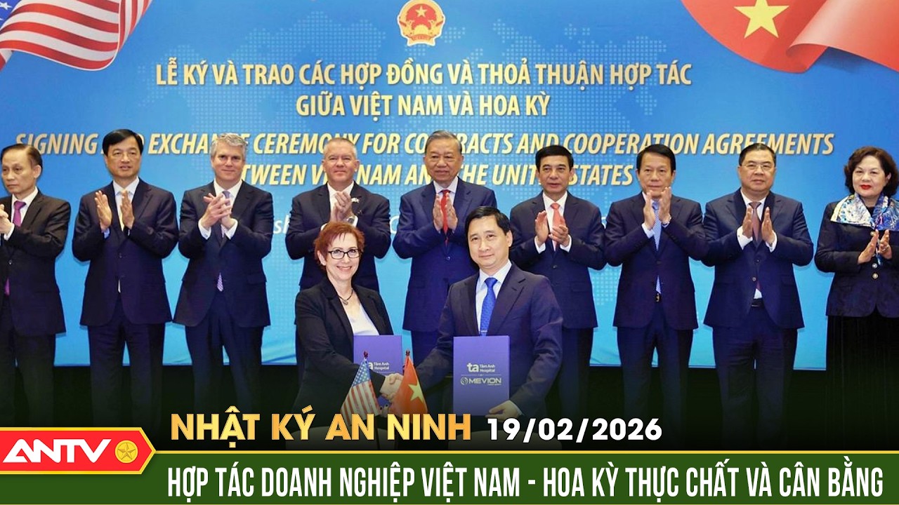 Nhật ký an ninh ngày 19/2: Việt Nam mua 'siêu máy' điều trị ung thư thế hệ mới nhất của Mỹ | ANTV