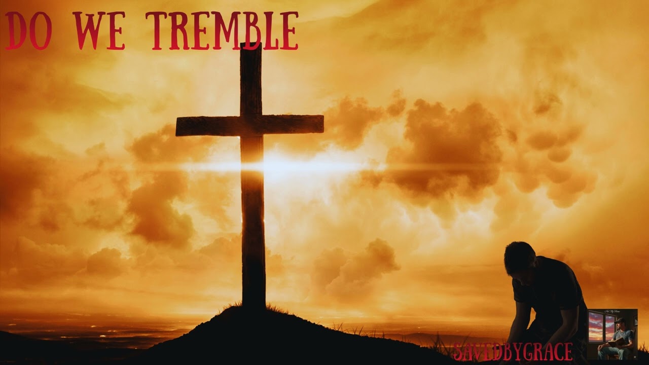 Do We Tremble  
