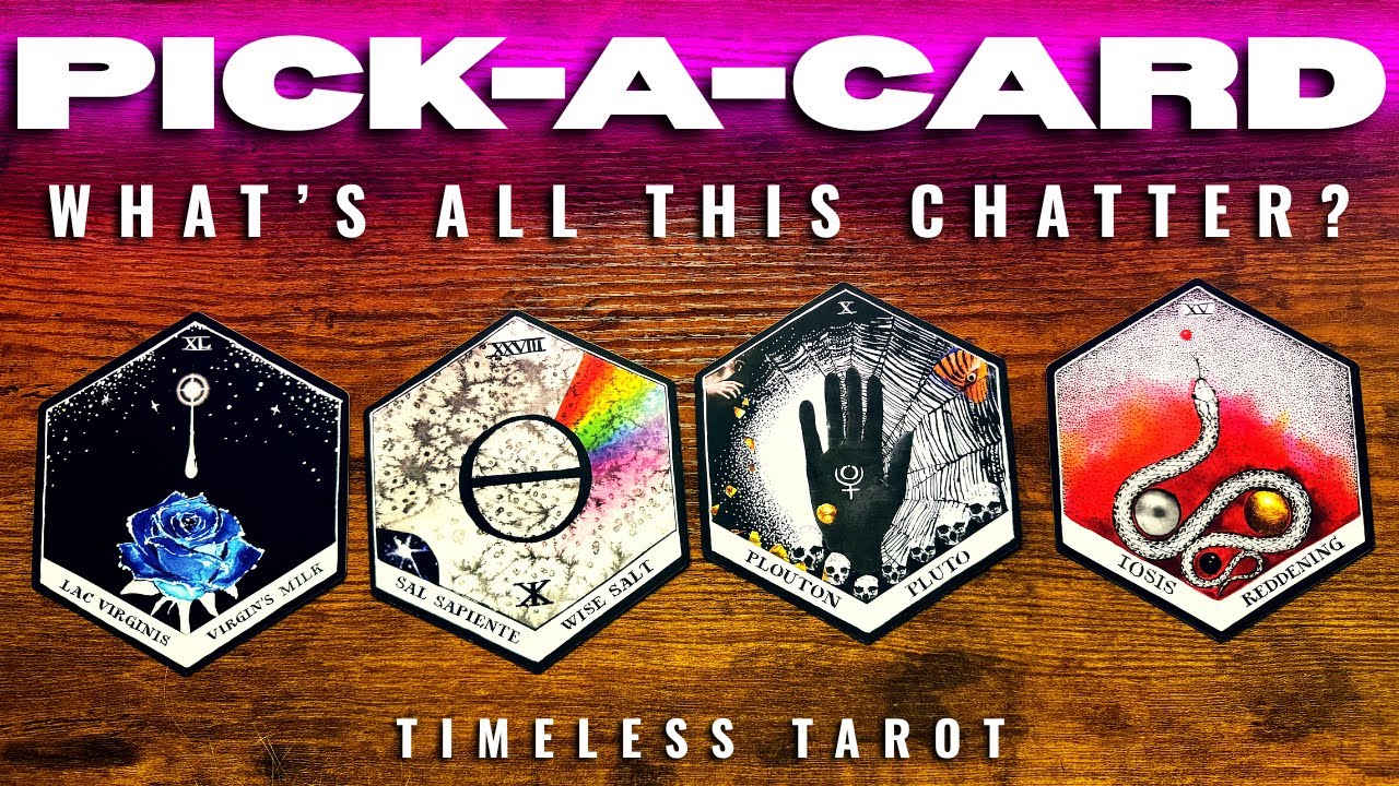 PICK-A-CARD 🔮 What’s All This Chatter? | Timeless Tarot Reading