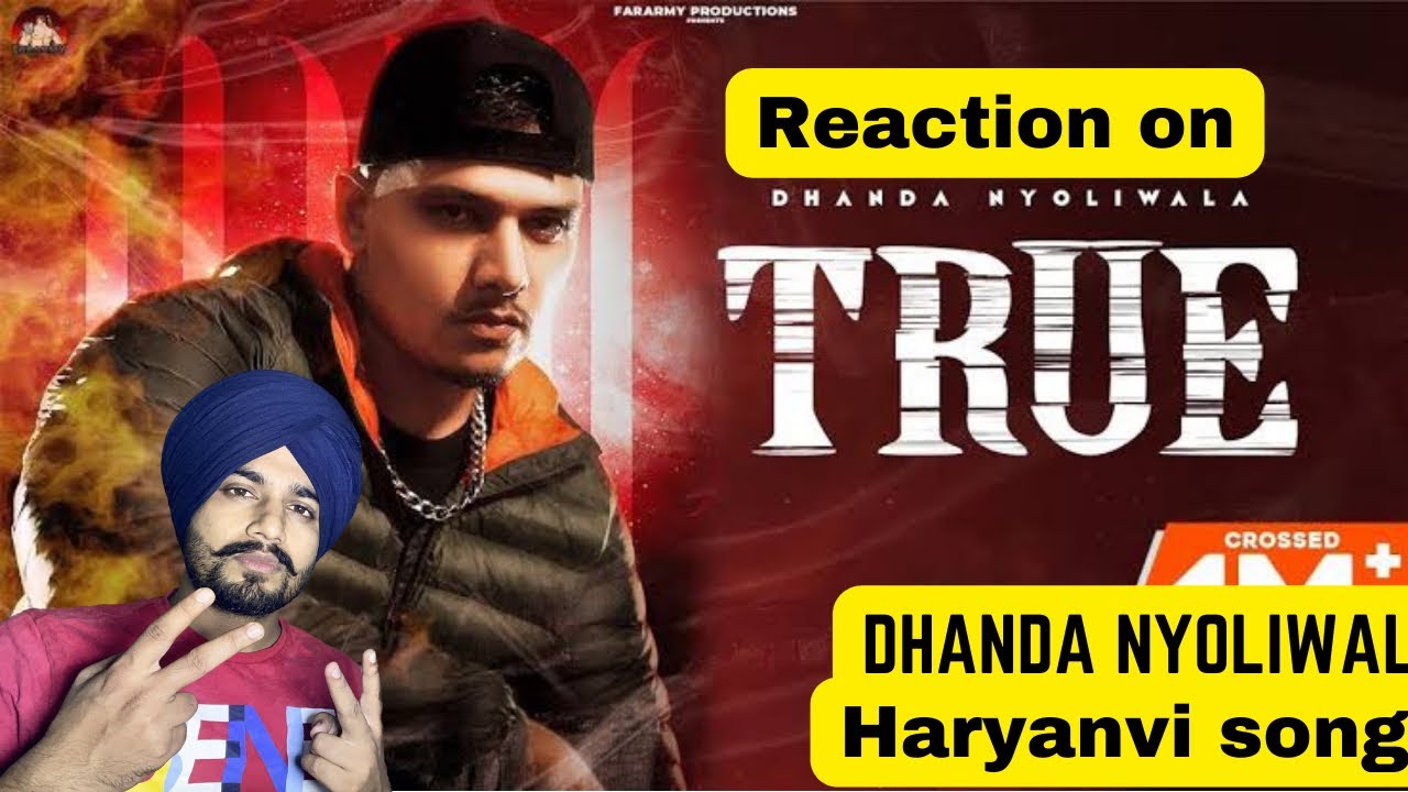 Reaction on True (Full Video) | Dhanda Nyoliwala | New Haryanvi Songs Haryanavi 2021