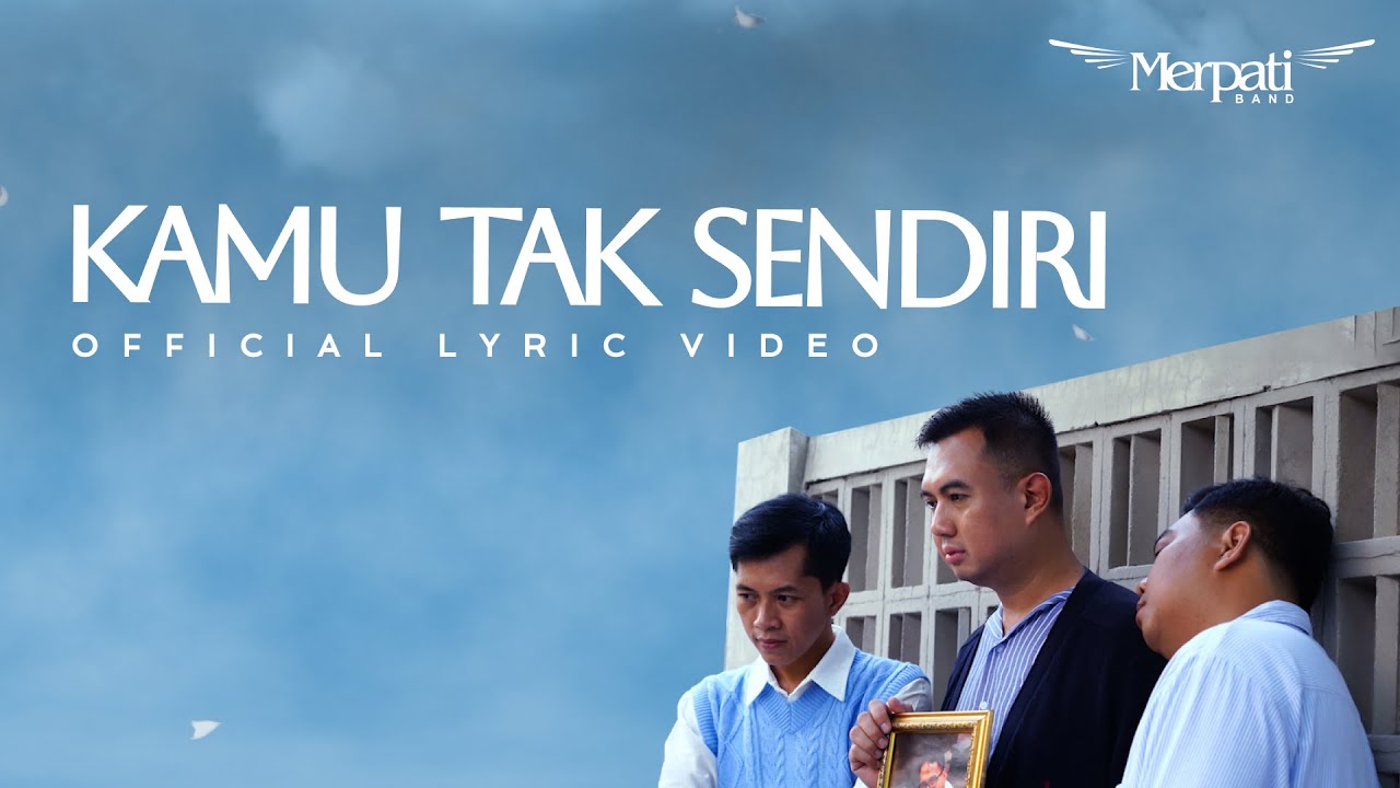 Merpati Band - Kamu Tak Sendiri (Official Lyric Video)