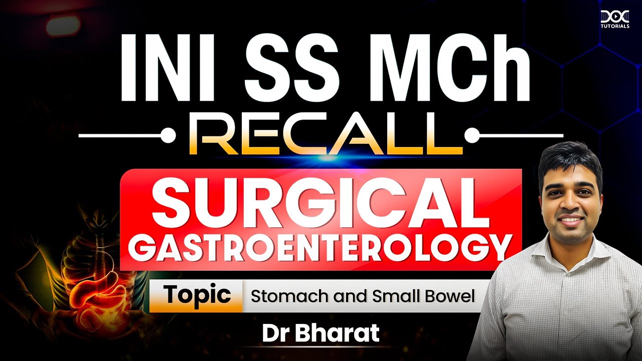 INI SS MCh Surgical Gastroenterology Recall | Stomach & Small Bowel | Dr. Bharat | DocTutorials