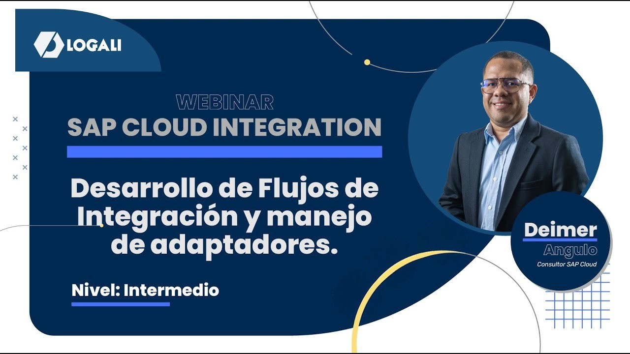 Webinar SAP Cloud Integration - Desarrollo de Flujos de Integración y manejo de adaptadores