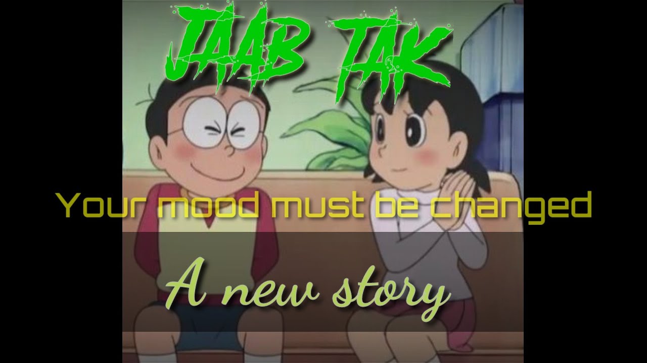 ❤JAB TAK❤ || NOBITA AND SHIZUKA NEW VIDEO || JABTAK LOVE VIDEO || HINDI NEW SONG WITH NOBITA SHIZUKA