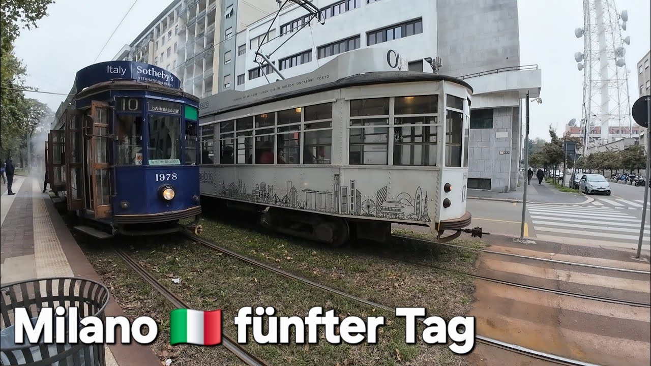 Milano 🇮🇹 fünfter Tag - mit historischer Straßenbahn