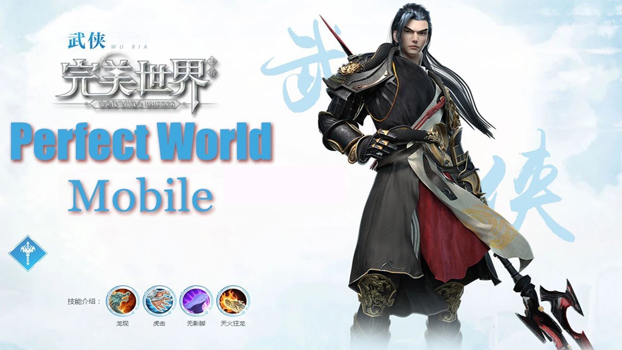 Perfect World Mobile 完美世界手游 - Open Beta New Class Wuxia 武侠 PVP PVE Gameplay ShowCase 2019