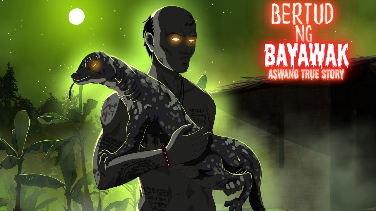 BERTUD NG BAYAWAK (Aswang True Story)