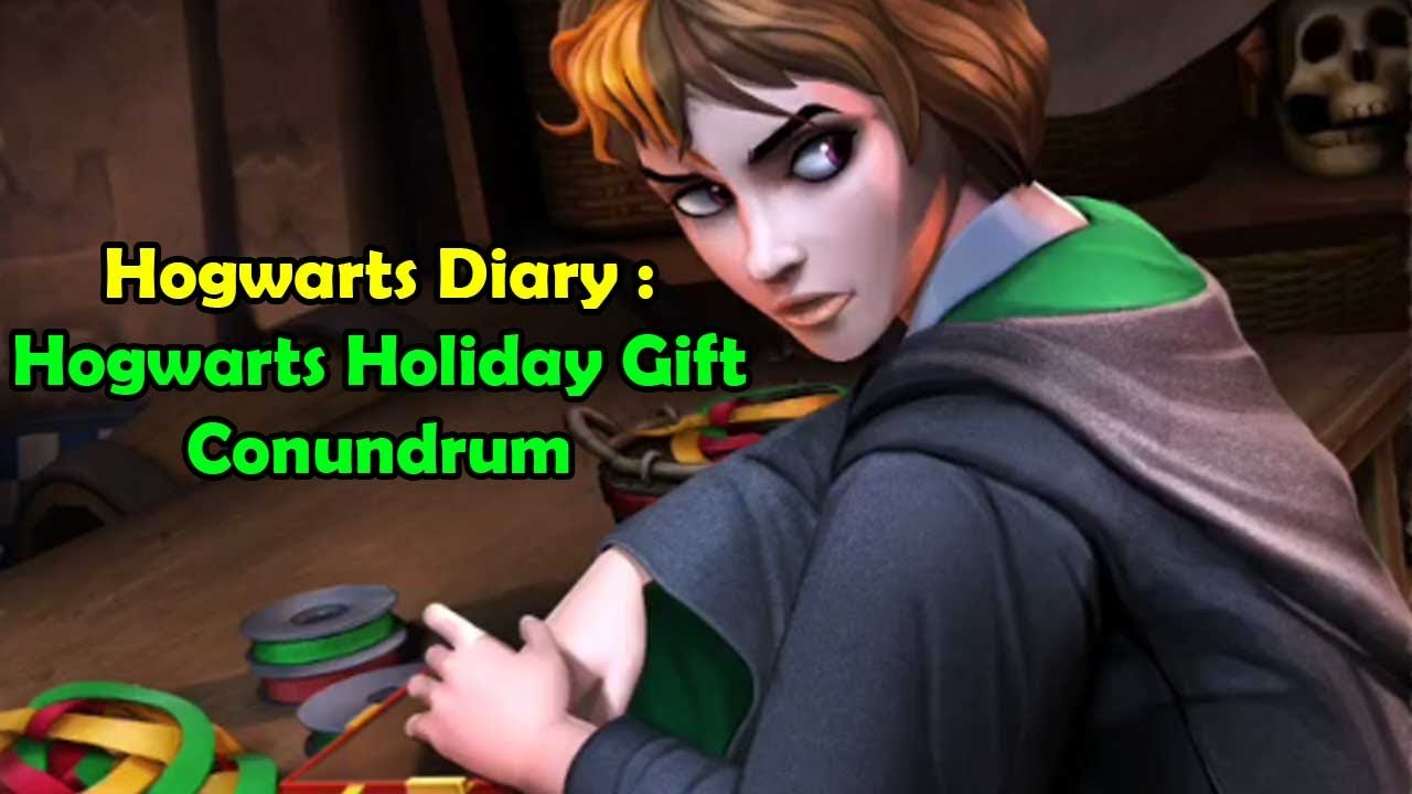 Hogwarts Diary : Hogwarts Holiday Gift Conundrum Hogwarts Mystery