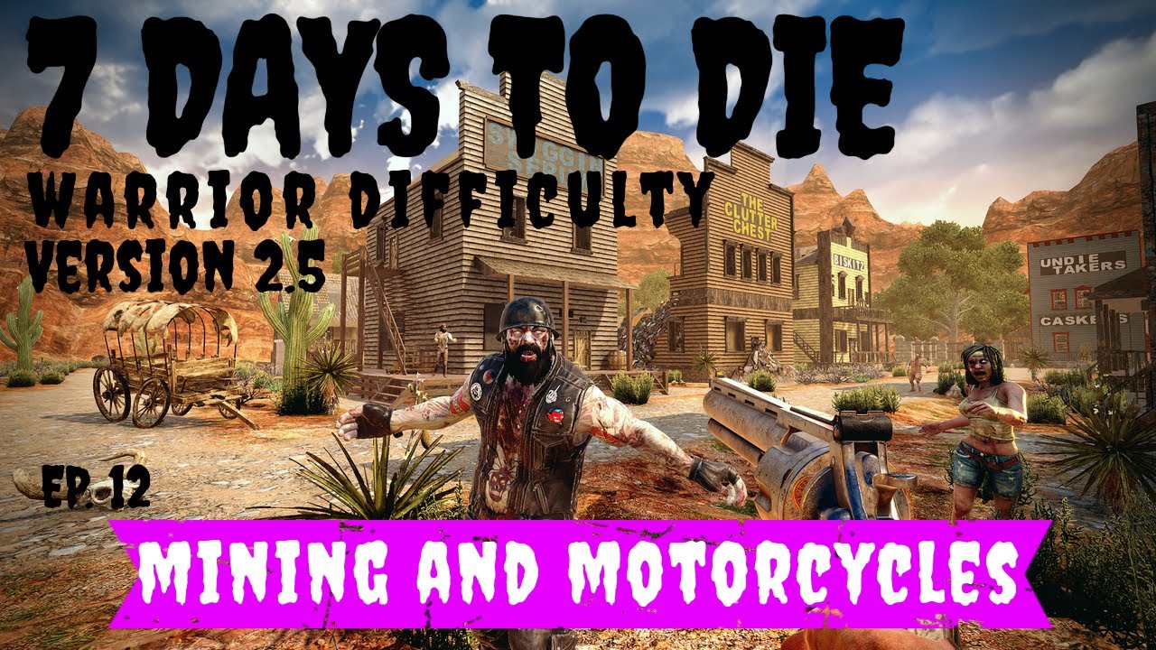 7 Days to Die 2.5 Update Custom Map ~ Ep. 12 ~ Motorcycle Riding Time