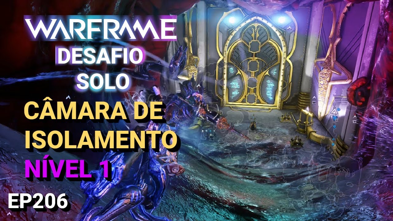 Warframe | Desafio Solo – Ep.206: Câmara de Insolamento Nível 1
