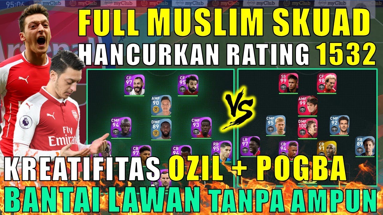 FULL MUSLIM SKUAD HANCURKAN RATING 1532 OZIL IS BACK BANTAI TANPA AMPUN EFOOTBALL PES 2021 MOBILE