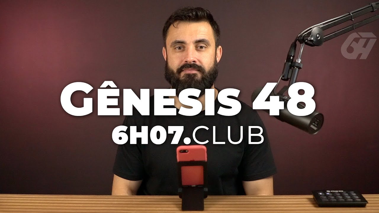 Gênesis 48 | Vai na Bíblia #6h07club