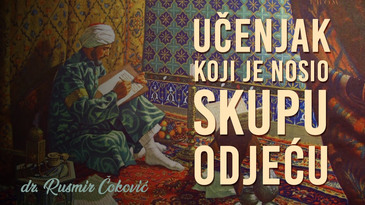 UČENJAK KOJI JE NOSIO SKUPU ODJEĆU - hafiz dr. Rusmir Čoković