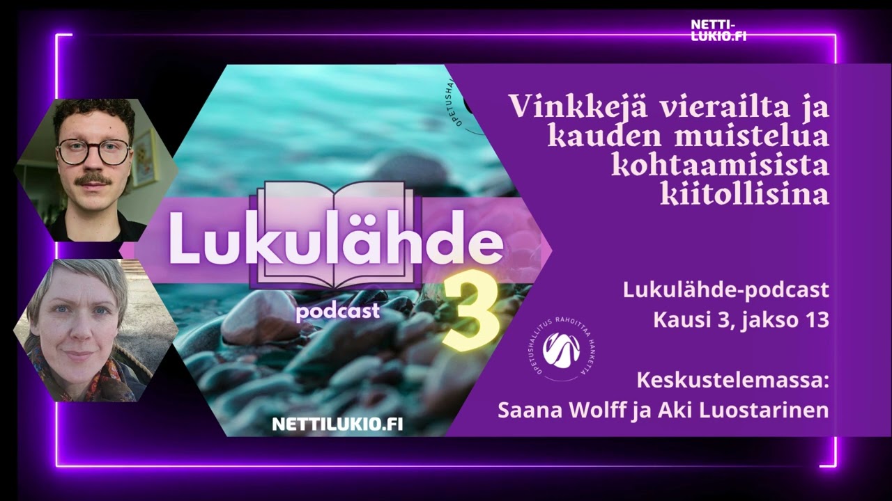 Vinkkej&auml; vierailta ja kauden muistelua kohtaamisista kiitollisina (Aki Luostarinen ja Saana Wolff)