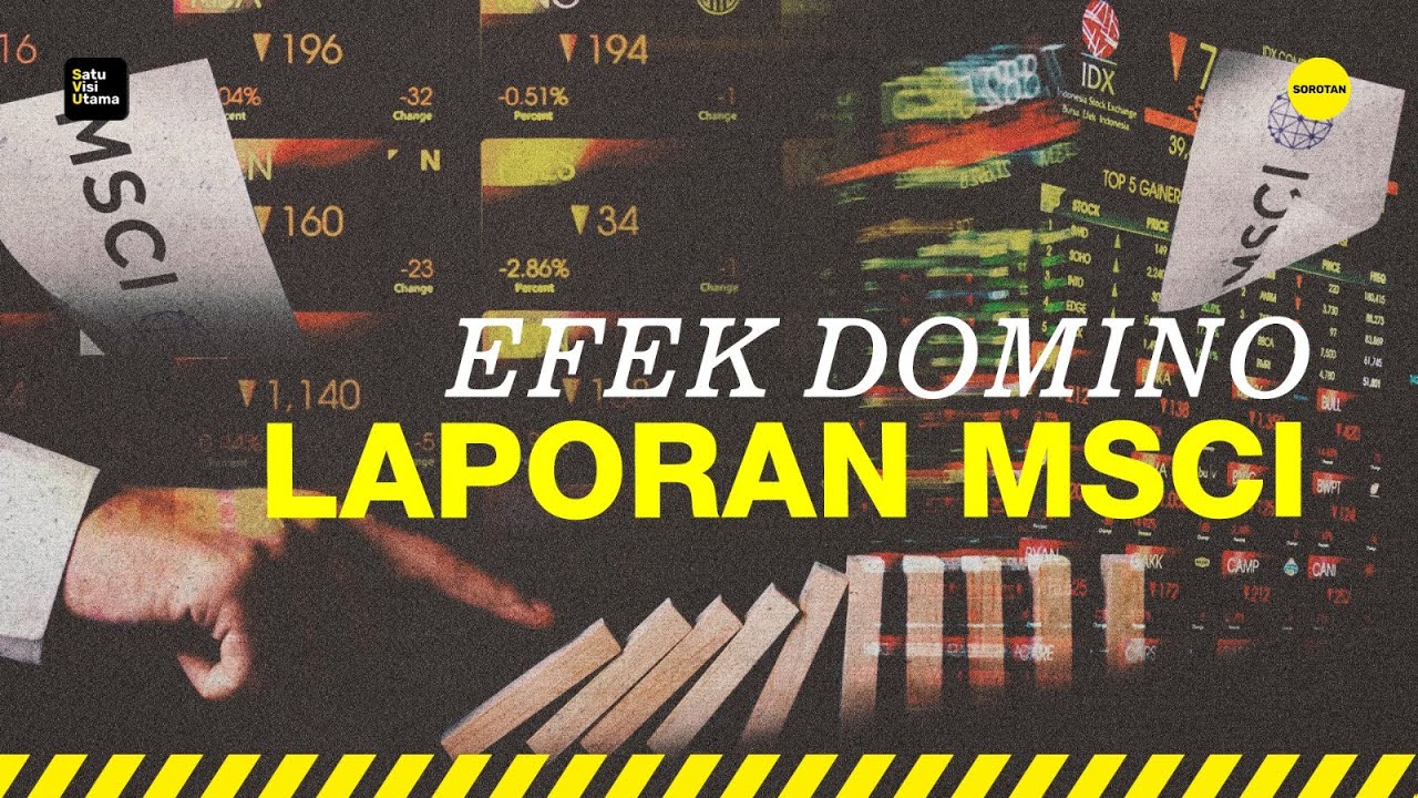 MSCI Membuka Borok Pasar Saham Indonesia I SOROTAN