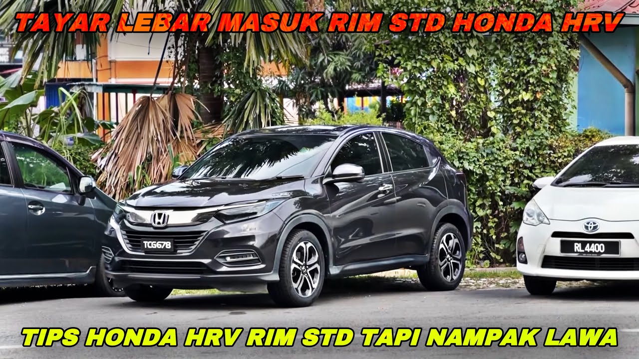 HONDA HRV TAYAR LEBAR RIM STANDARD | HONDA HRV TUKAR TAYAR | HONDA HRV SAIZ TAYAR & RIM