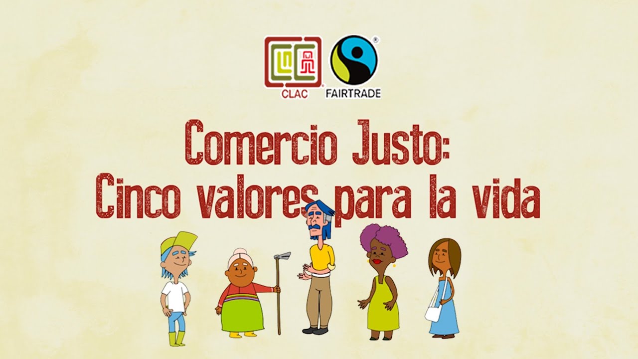 Comercio Justo: Cinco Valores para la Vida (ative a legenda em português)