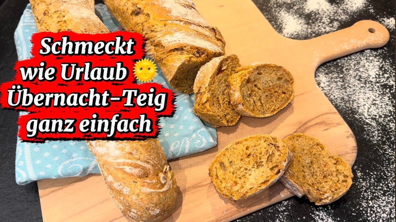 🥖Mediterranes Baguette🍅außen knusprig - innen weich 🌞Sommerfeeling😎Übernacht-Teig einfach & schnell