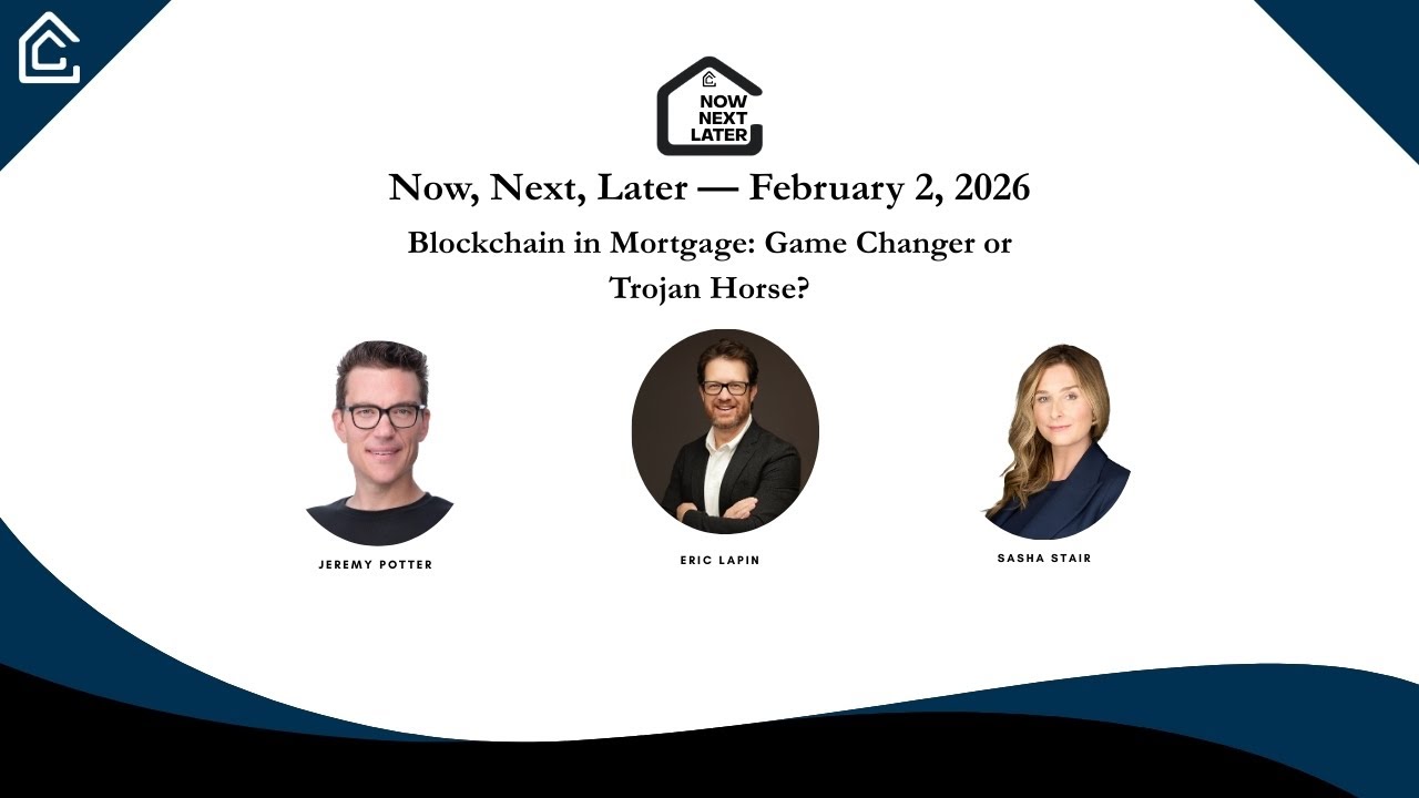 Now Next Later - Blockchain in Mortgage: Game Changer or Trojan Horse?