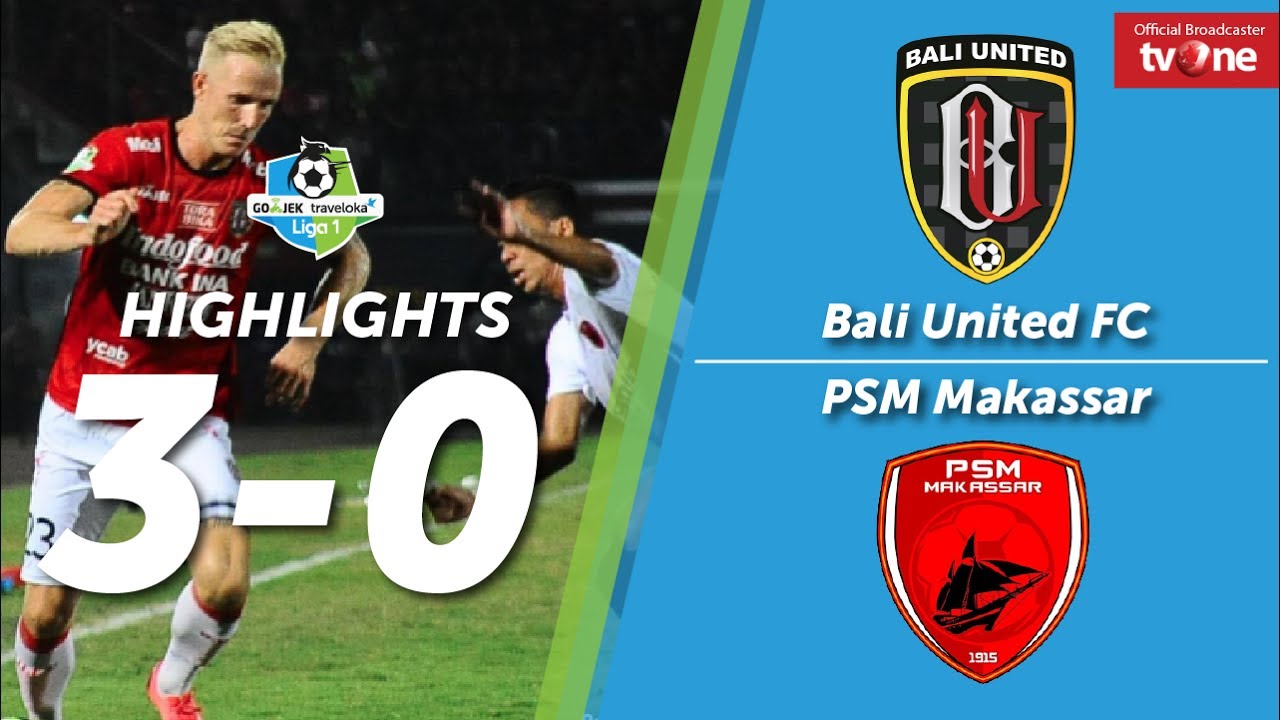 Bali United FC vs PSM Makassar: 3-0 All Goals & Highlights