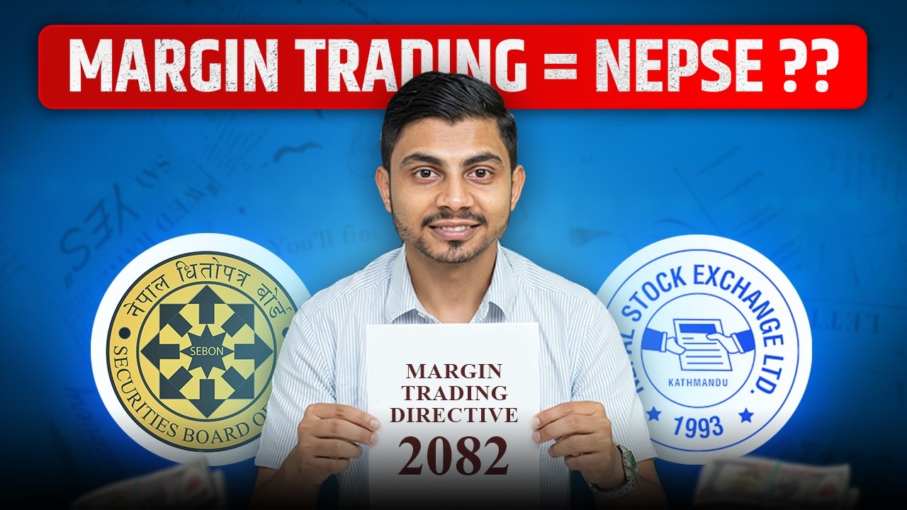नयाँ Margin Trading को बारेमा सम्पुर्ण जानकारी | Margin Trading Directive 2082 | Nepal Share Market