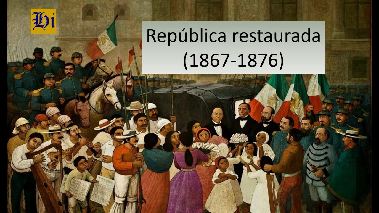 La República restaurada (1867-1876)