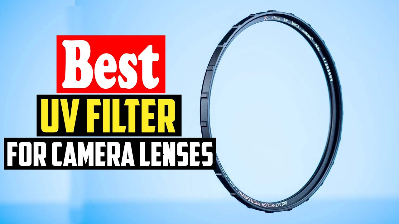 ✅Top 10 Best UV Filter For Camera Lenses in 2026