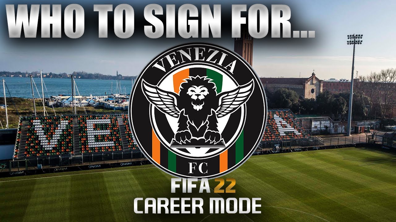 FIFA 22 | Who To Sign For... VENEZIA CAREER MODE