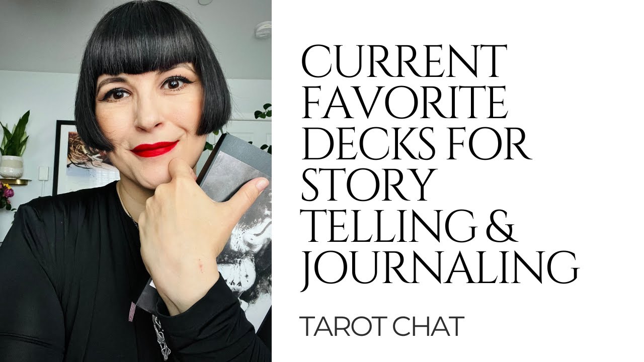 Story Telling & Journaling! My Two Currrent Favorite Decks!