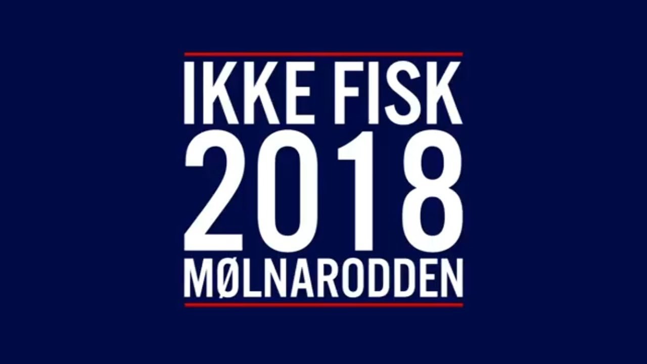 Ikke Fisk 2018 Mølnarodden osa 1