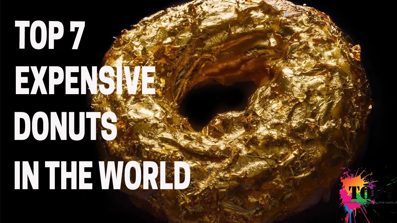 Top 7 Expensive Donuts in the World