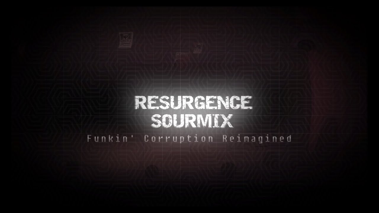 RESURGENCE SOURMIX || FNF CORRUPTION REIMAGINED [REMIX]