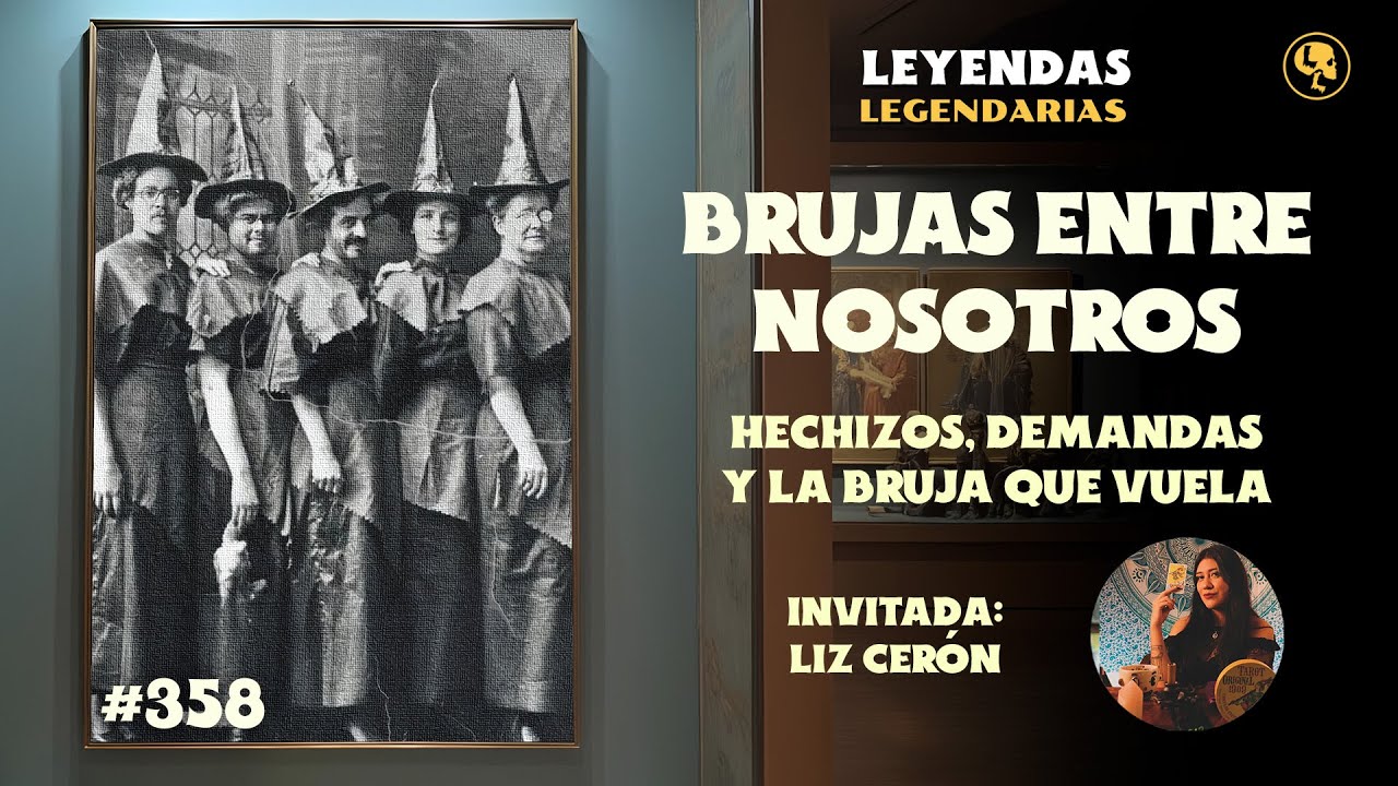 E358: Brujas entre nosotros: Hechizos, demandas y la bruja que vuela (con: Liz Cerón)