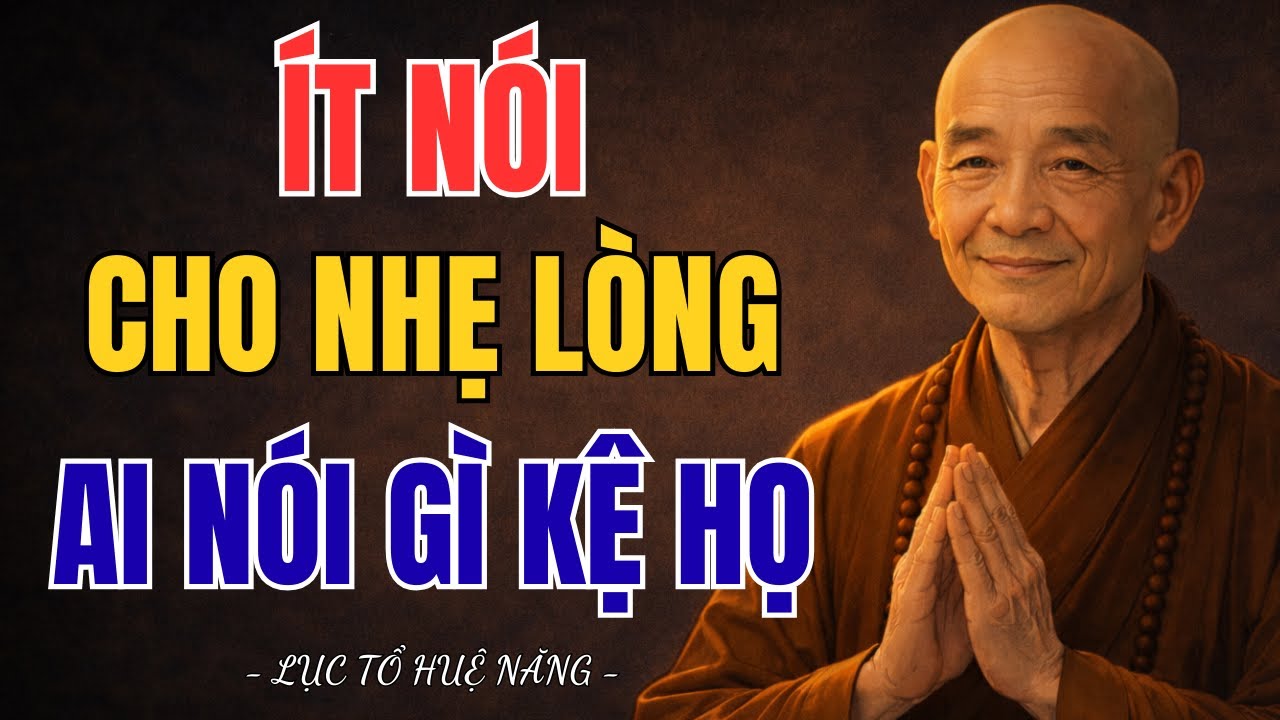 LỤC TỔ HUỆ NĂNG - Ít Nói Cho Nhẹ Lòng, Giữ Tâm Tỉnh Lặng Để Sống An Nhiên | Tâm Hướng Thiện Audio