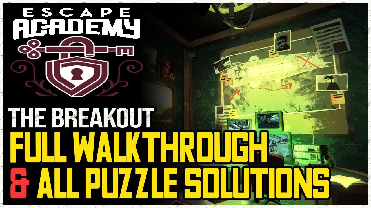 Escape Academy The Breakout Walkthrough