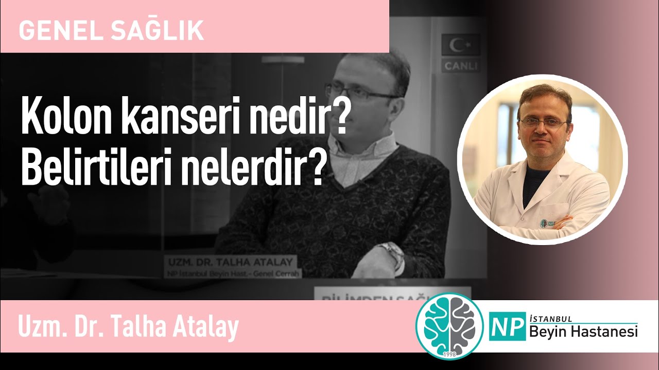 Kolon kanseri nedir? Belirtileri nelerdir?