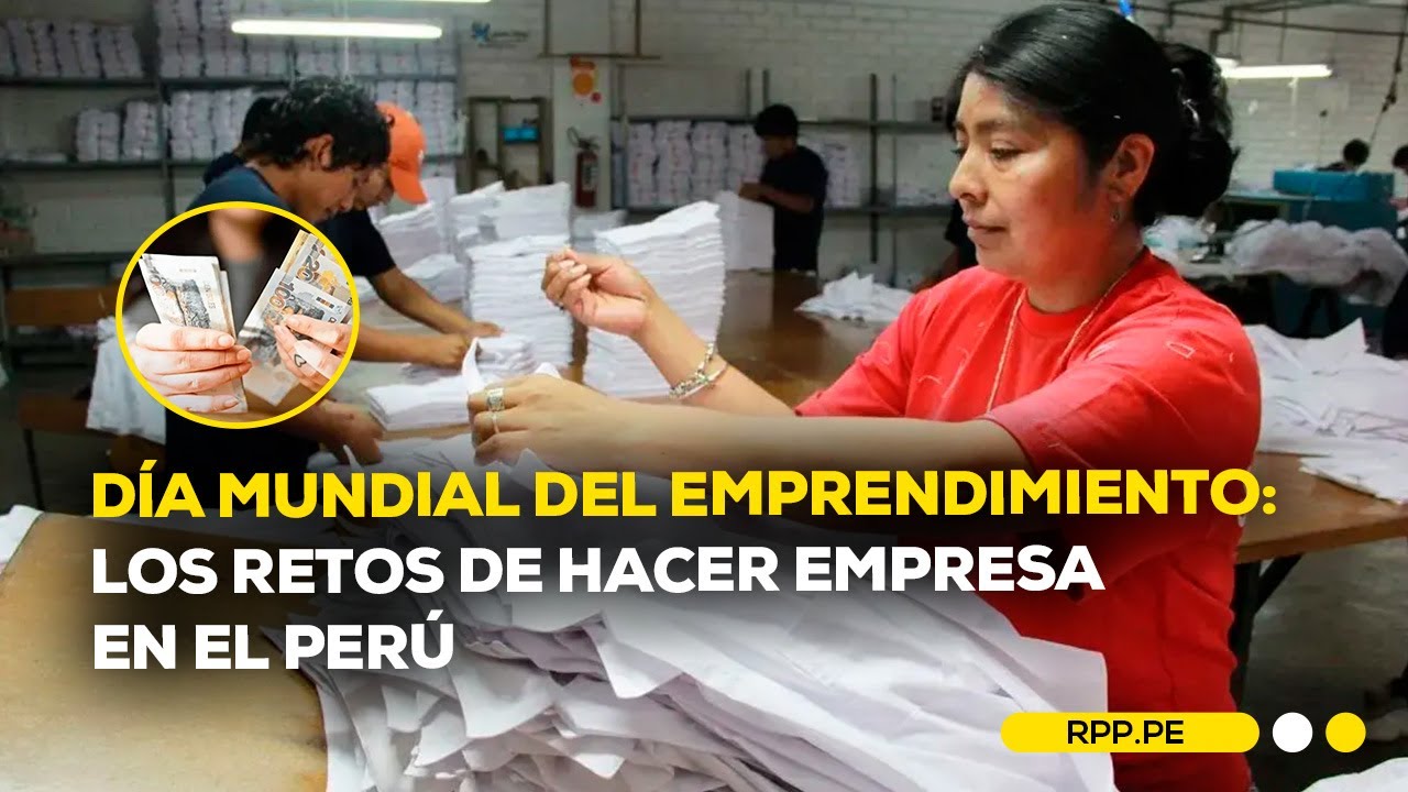Emprender en Per&uacute;: retos, avances y oportunidades #ECONOMIAXTODOS | ENTREVISTA