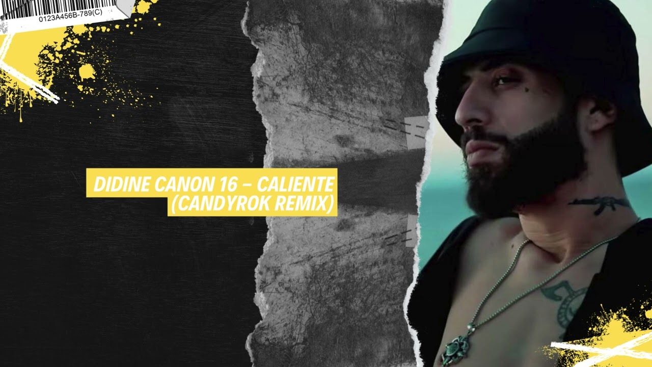 Didine Canon 16 - Caliente (CandyRok Remix)
