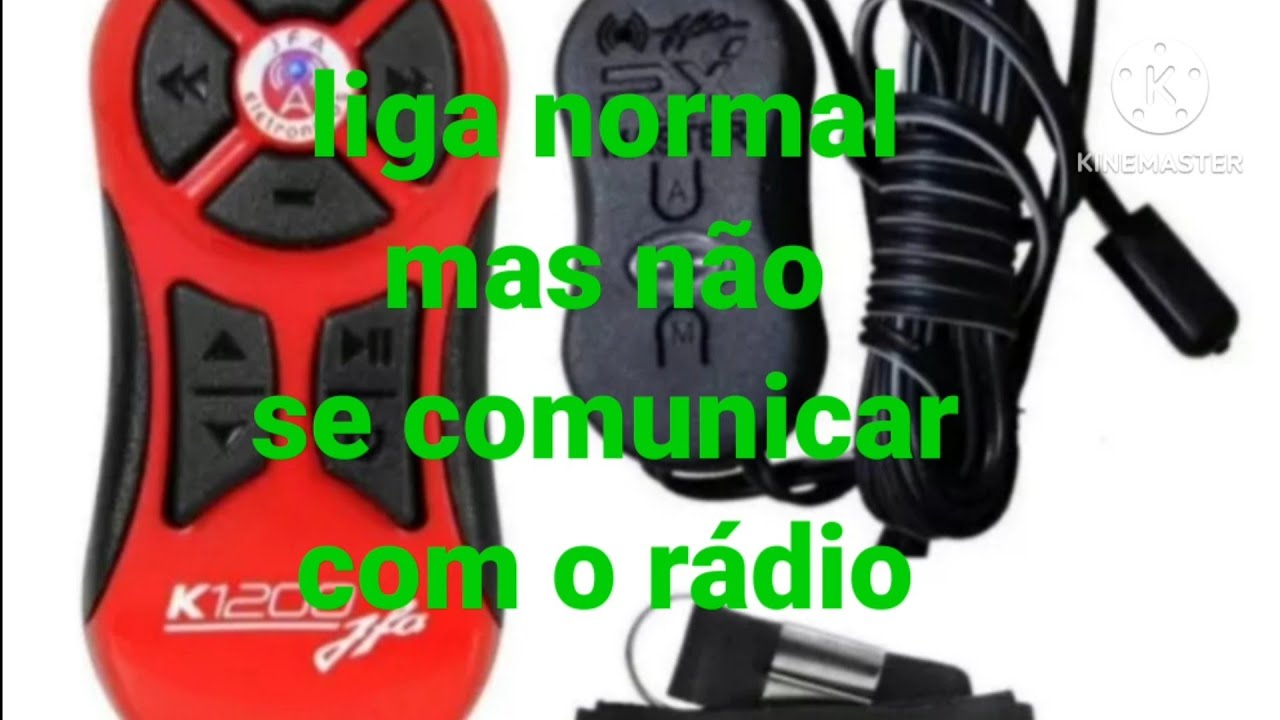 controle K1200 JFA liga mas não se comunicar com o rádio