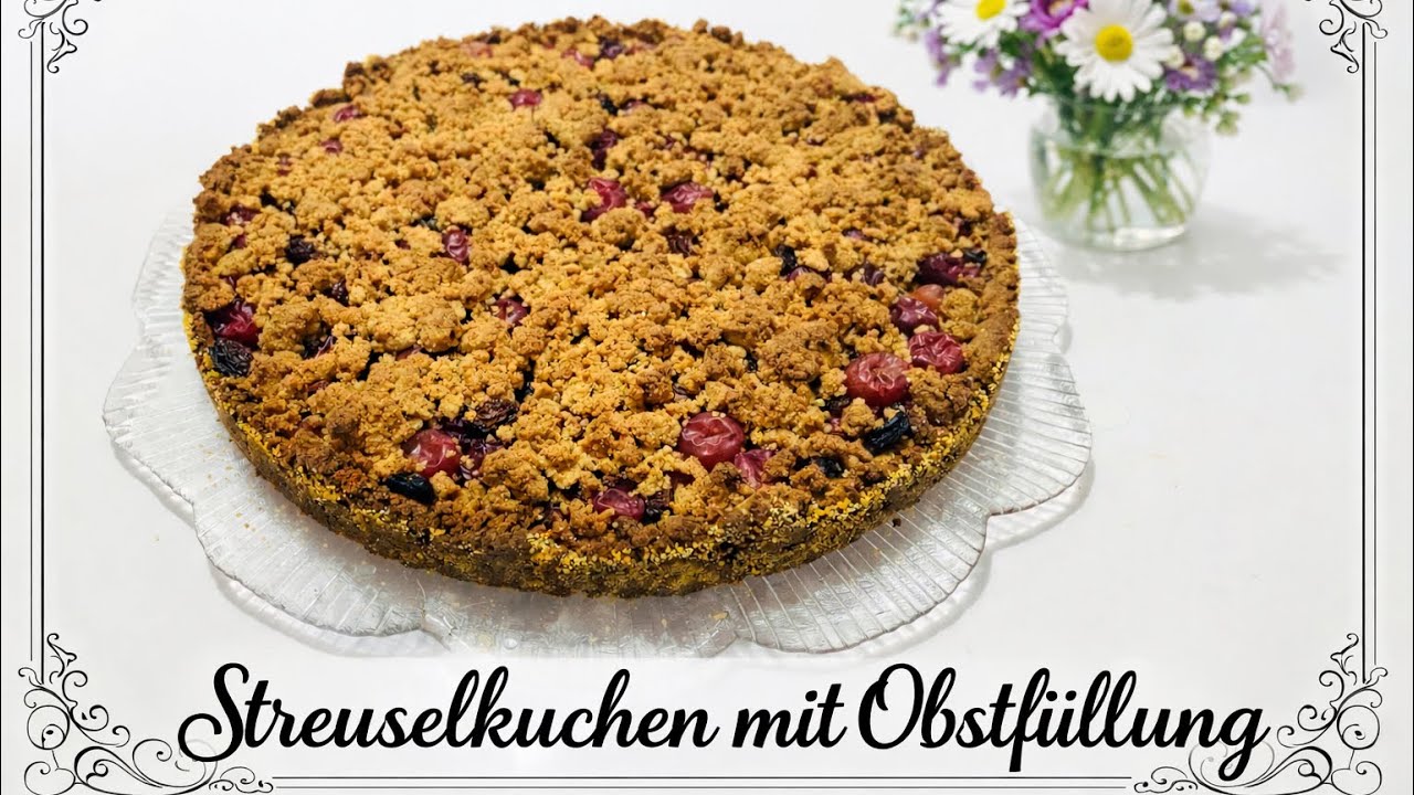 Streuselkuchen mit Obstfüllung -schnell, einfach und lecker-