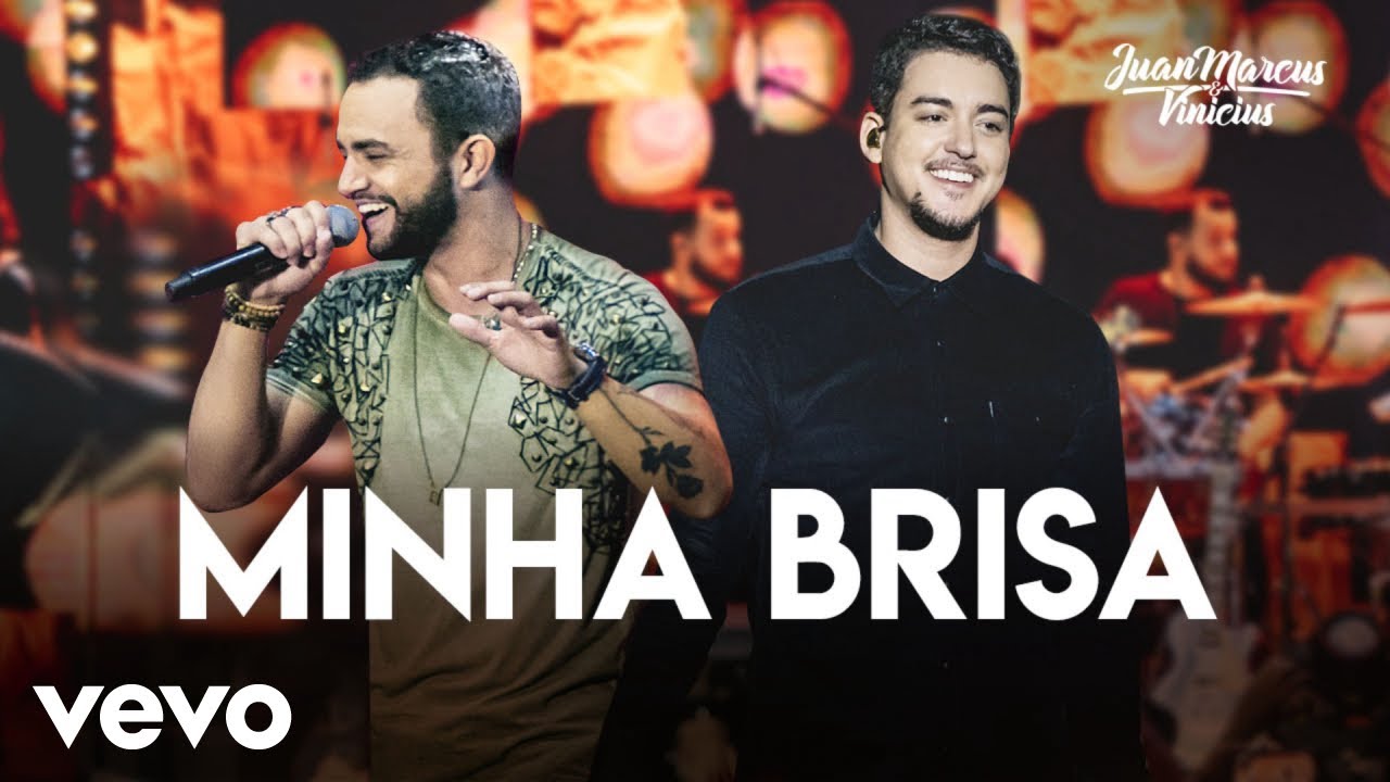 Juan Marcus & Vin&iacute;cius - Minha Brisa (Ao Vivo Em S&atilde;o Jos&eacute; Do Rio Preto / 2019)