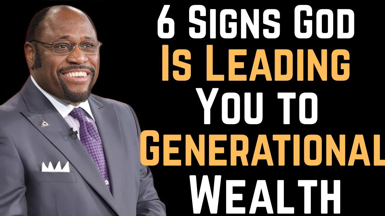 6 Signs God Is Leading You to Generational Wealth!''Dr. Myles Munroe Sermon