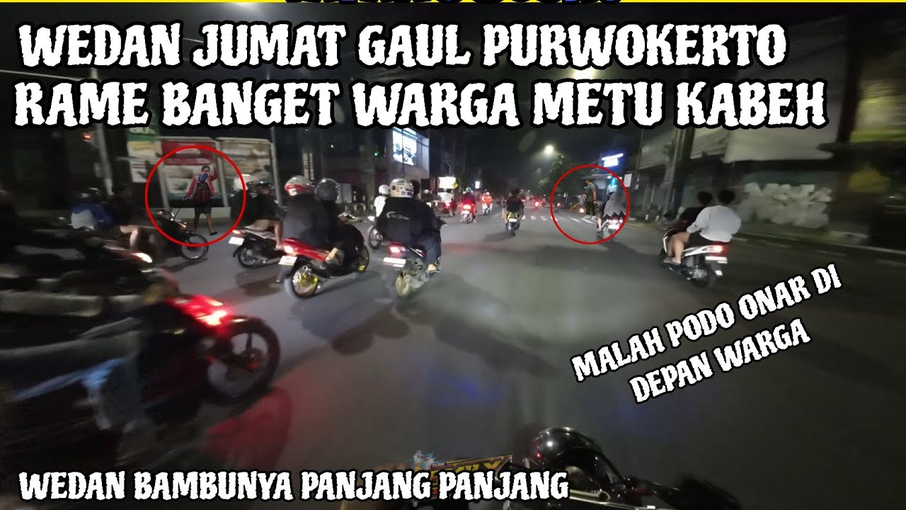 JUMAT GAUL PURWOKERTO PARAH BANGET RAMENE