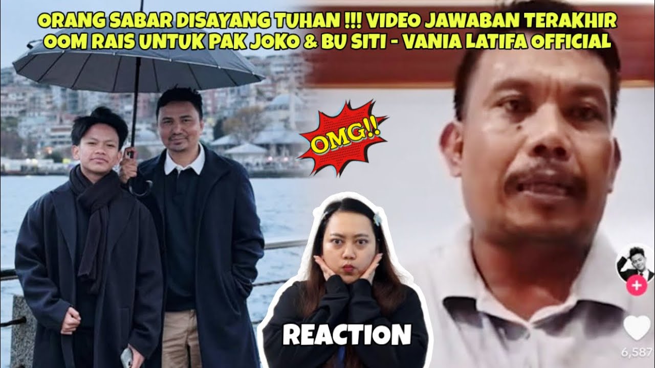 ORANG SABAR DISAYANG TUHAN !!! VIDEO JAWABAN TERAKHIR OOM RAIS UNTUK PAK JOKO & BU SITI (REACTION)