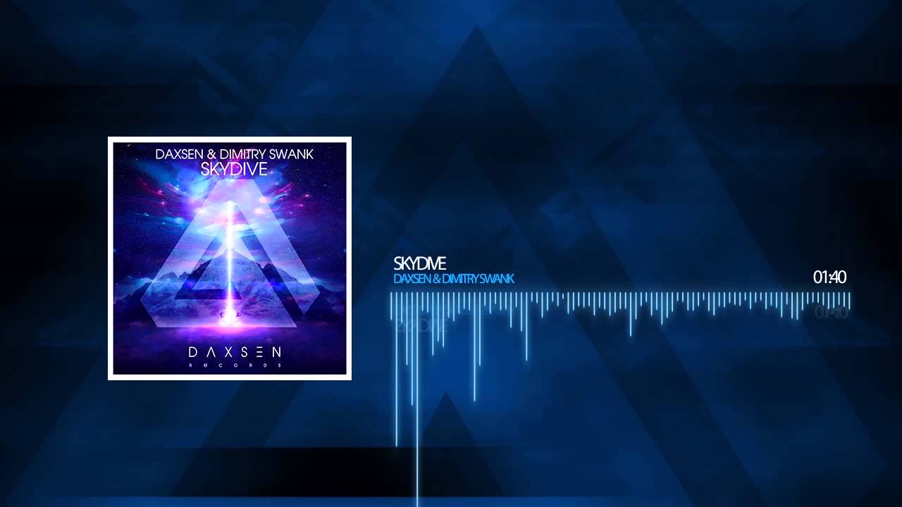 Daxsen & Dimitry Swank - Skydive [DAXSEN RECORDS]